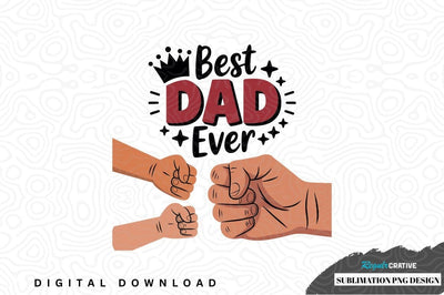 Best dad ever sublimation png design Sublimation Regulrcrative 