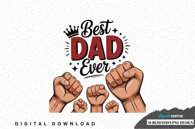 Best dad ever sublimation png design Sublimation Regulrcrative 
