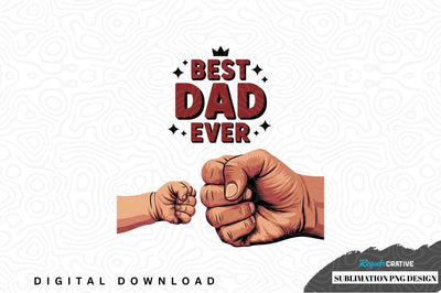 Best dad ever sublimation png design Sublimation Regulrcrative 
