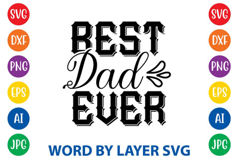 Best Dad Ever svg design SVG Rafiqul20606 
