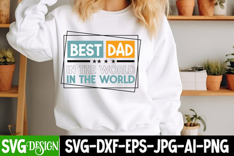 Best Dad In The World SVG Design,Father's Day SVG, Dad Shirt Design, Funny Gift for Papa, Best Father Ever, Printable Digital File, Cricut & Silhouette,Dad SVG Design,Father's Day Sublimation SVG BlackCatsMedia 