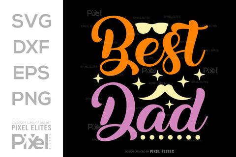 Best Dad SVG Gift For Dad Tshirt Bundle Fathers Day Quote Design, PET 00474 SVG ETC Craft 