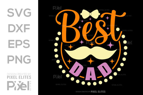 Best Dad SVG Gift For Dad Tshirt Bundle Fathers Day Quote Design, PET 00474 SVG ETC Craft 