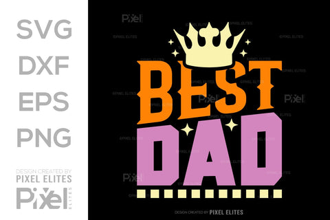 Best Dad SVG Gift For Dad Tshirt Bundle Fathers Day Quote Design, PET 00474 SVG ETC Craft 