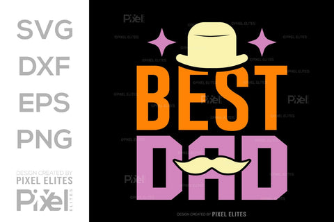 Best Dad SVG Gift For Dad Tshirt Bundle Fathers Day Quote Design, PET 00474 SVG ETC Craft 