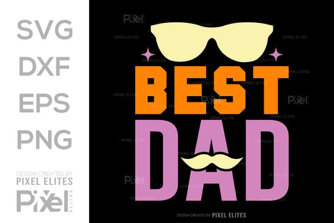 Best Dad SVG Gift For Dad Tshirt Bundle Fathers Day Quote Design, PET 00474 SVG ETC Craft 