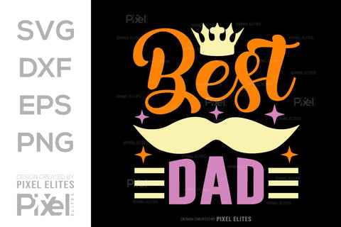 Best Dad SVG Gift For Dad Tshirt Bundle Fathers Day Quote Design, PET 00474 SVG ETC Craft 