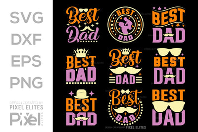 Best Dad SVG Gift For Dad Tshirt Bundle Fathers Day Quote Design, PET 00474 SVG ETC Craft 