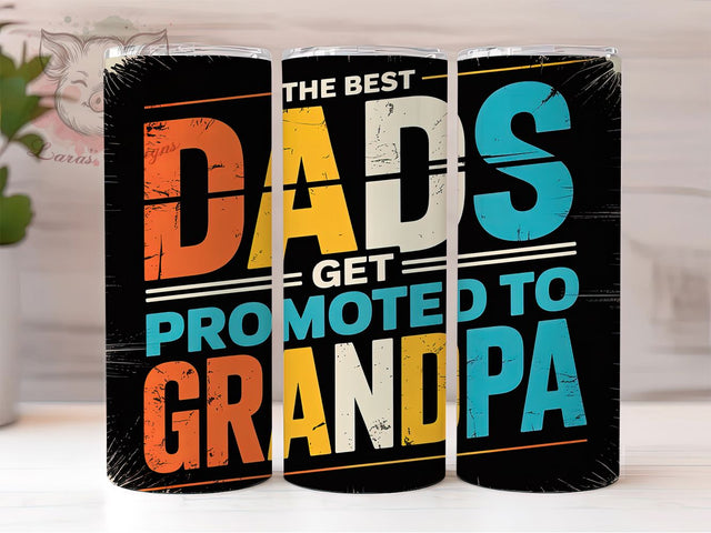 Best Dads Get Promoted 20oz Tumbler Wrap, Grandpa Quote, Father’s Day, Funny Dad Design, Grandpa Gift, 20oz Tumbler Wrap, Sublimation PNG Sublimation Lara' s Designs 