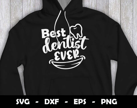 Best Dentist Ever SVG Cut File, Best Dentist Ever SVG Design SVG Arthur Arellano 