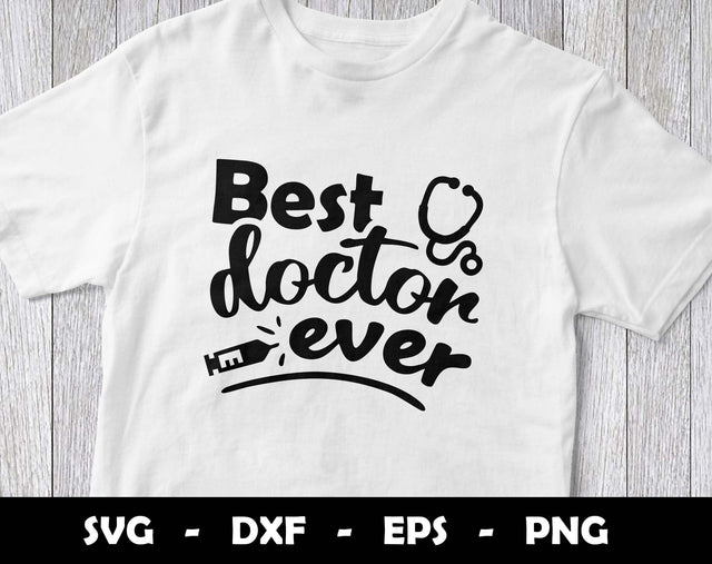 Best Doctor Ever SVG Cut File, Best Doctor Ever SVG Design SVG Arthur Arellano 