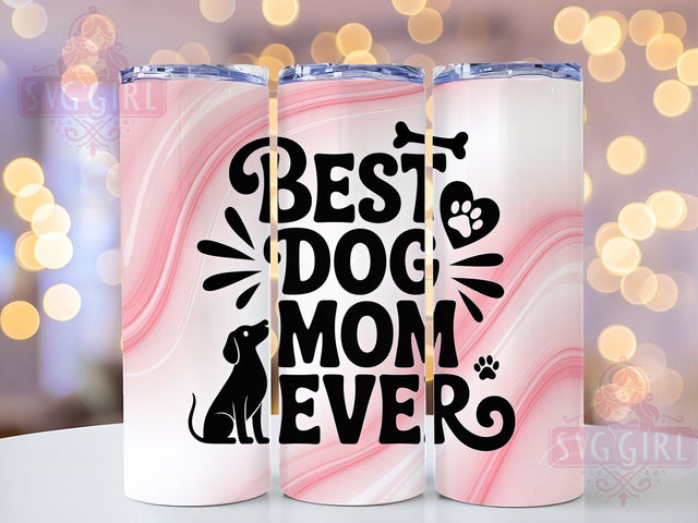 Best Dog Mom 20oz Tumbler, Best Dog Mom Wrap, Funny Sublimation Design, Sarcastic Quote PNG, Humor Pet Mom Tumbler, 20oz Tumbler Sublimation SvggirlplusArt 