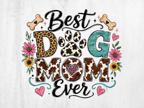 Best Dog Mom Ever Sublimation, Dog Mom Png SVG artprintfile 