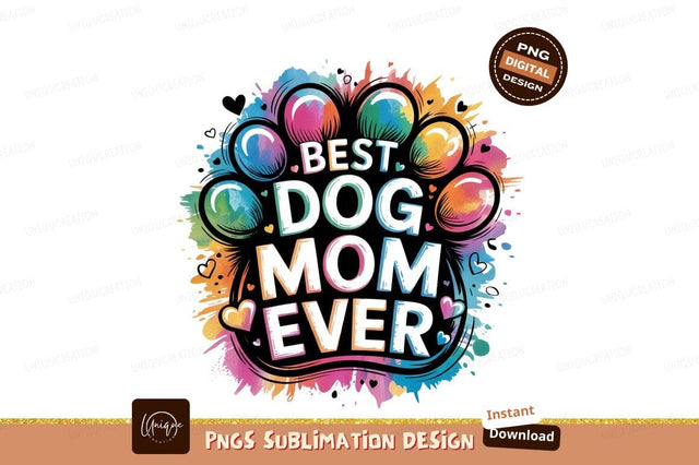 Best Dog Mom Ever Sublimation Png Sublimation Designangry 