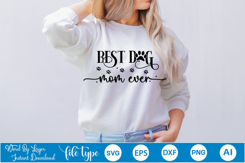 Best Dog Mom Ever SVG Design, Dog Bandana Design, Dog SVG Design, SVGs,Quotes and Sayings,Food & Drink,On Sale, Print & Cut SVG DesignPlante 503 