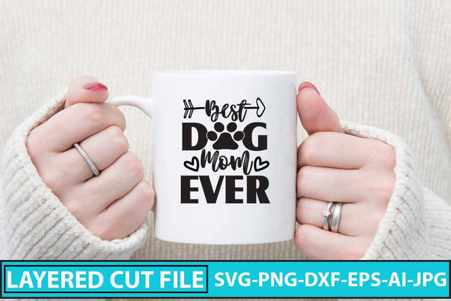 Best Dog Mom Ever SVG Design SVG Syaman 
