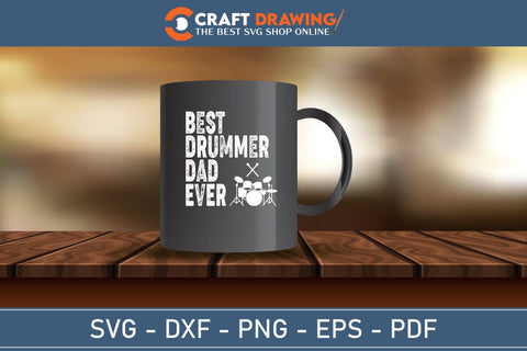Best Drummer Dad Ever svg png SVG Debashish Barman 