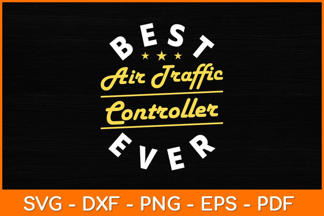 Best Ever Air Traffic Controller Svg Design SVG artprintfile 