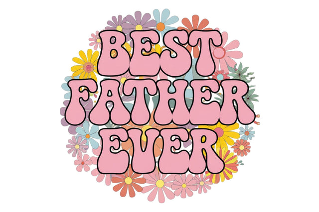 Best Father Ever PNG SVG designartist 