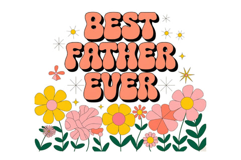 Best Father Ever PNG SVG designartist 