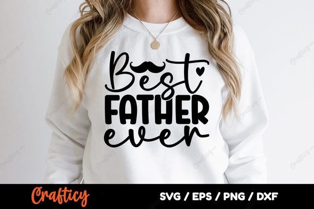-Best father ever SVG Design SVG Designangry 