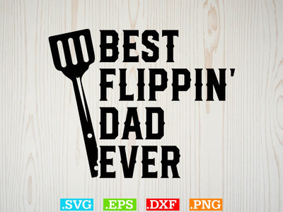 Best Flippin' Dad Ever Shirt, BBQ Svg Bundle, BBQ Svg, Grilling Svg, Kitchen Svg, Bbq Cut Files , Bbq Clipart, Grilling Clipart, Food Svg SVG Creativeart88 