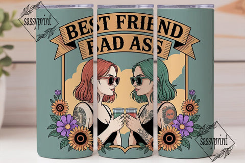 Best Friend Bad Ass 20oz Tumbler Wrap Sublimation sassyprint 