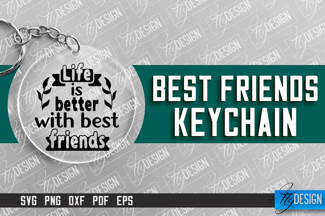 Best Friends Keychain Design | Funny Quotes SVG | Friendship SVG SVG Fly Design 