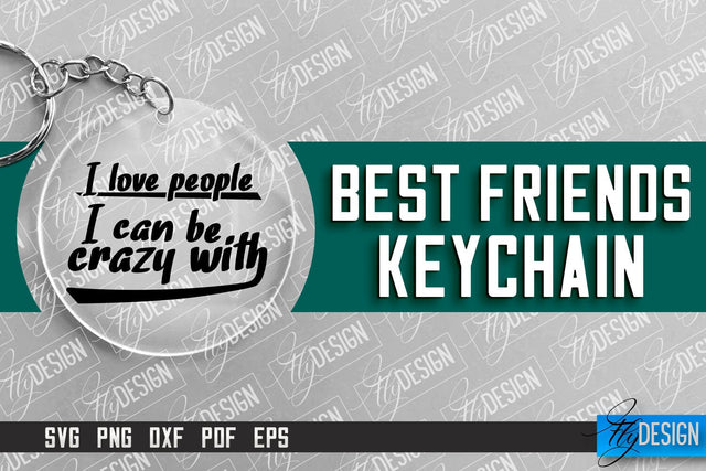 Best Friends Keychain Design | Funny Quotes SVG | Friendship SVG SVG Fly Design 