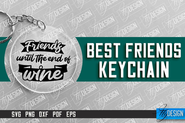 Best Friends Keychain Design | Funny Quotes SVG | Friendship SVG SVG Fly Design 