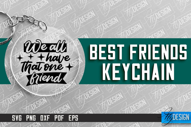 Best Friends Keychain Design | Funny Quotes SVG | Friendship SVG SVG Fly Design 