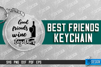 Best Friends Keychain Design | Funny Quotes SVG | Friendship SVG SVG Fly Design 