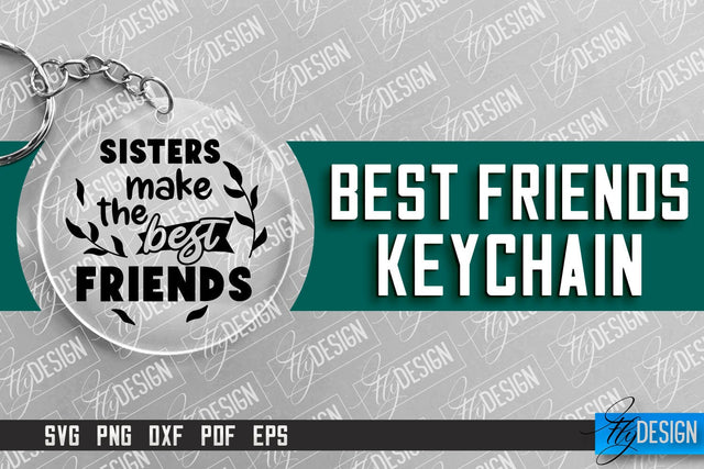 Best Friends Keychain Design | Funny Quotes SVG | Friendship SVG SVG Fly Design 