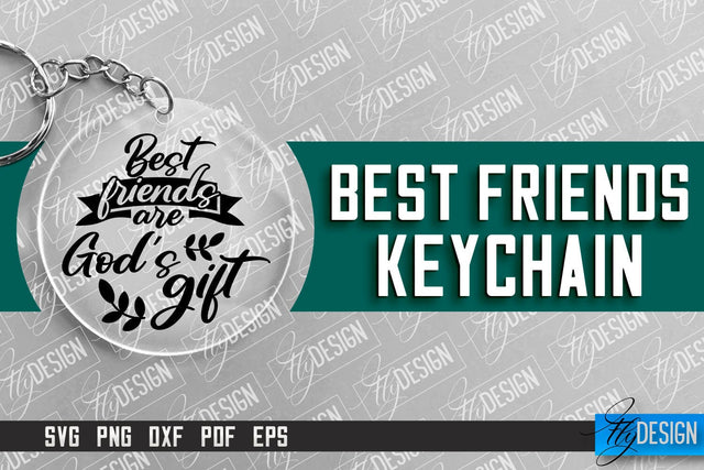 Best Friends Keychain Design | Funny Quotes SVG | Friendship SVG SVG Fly Design 
