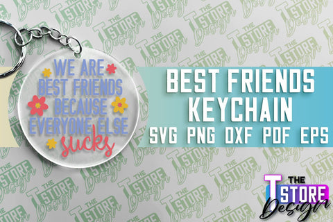 Best Friends Keychain | Funny Quotes SVG | Friendship SVG | Besties Design SVG The T Store Design 