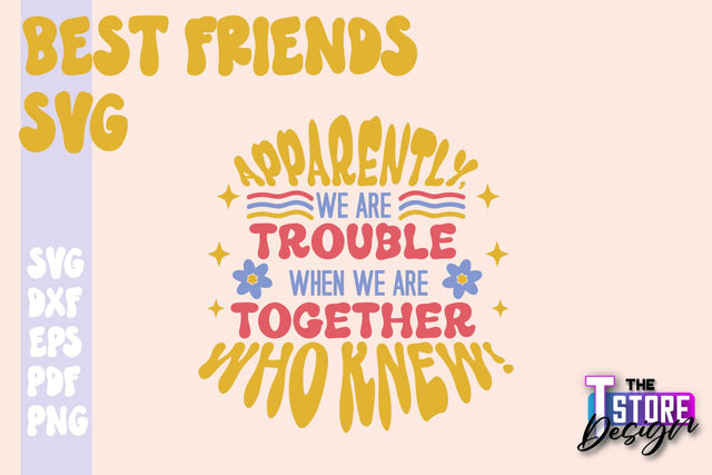 Best Friends SVG | Funny Quotes SVG | Friendship SVG | Besties Design v.1 SVG The T Store Design 
