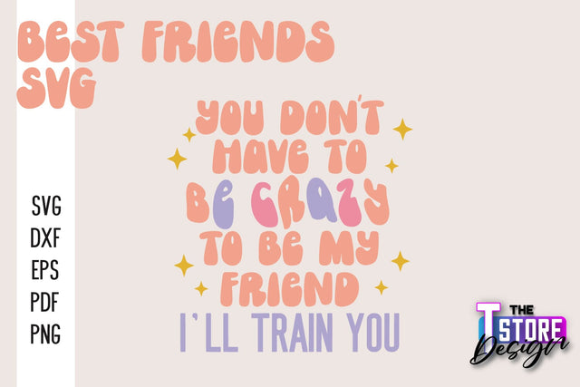 Best Friends SVG | Funny Quotes SVG | Friendship SVG | Besties Design v.2 SVG The T Store Design 