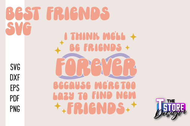 Best Friends SVG | Funny Quotes SVG | Friendship SVG | Besties Design v.2 SVG The T Store Design 