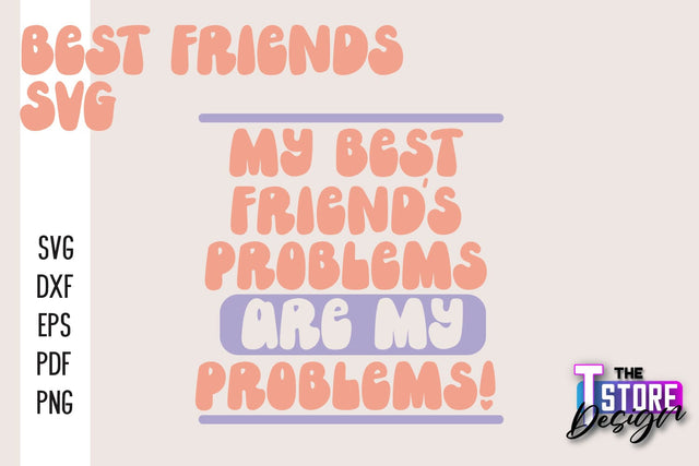 Best Friends SVG | Funny Quotes SVG | Friendship SVG | Besties Design v.2 SVG The T Store Design 