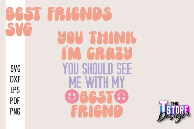 Best Friends SVG | Funny Quotes SVG | Friendship SVG | Besties Design v.2 SVG The T Store Design 