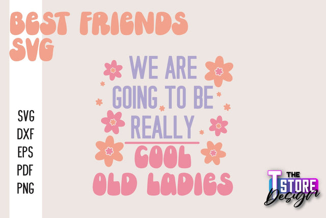 Best Friends SVG | Funny Quotes SVG | Friendship SVG | Besties Design v.2 SVG The T Store Design 
