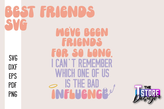 Best Friends SVG | Funny Quotes SVG | Friendship SVG | Besties Design v.2 SVG The T Store Design 
