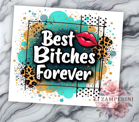 Best Friends Tumbler, Funny Bitches Design, Sarcastic Friendship Tumbler, 20oz Tumbler, Sublimation PNG, Besties Gift, Humorous Drinkware Sublimation Li Zamperini 