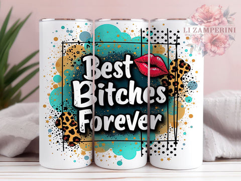 Best Friends Tumbler, Funny Bitches Design, Sarcastic Friendship Tumbler, 20oz Tumbler, Sublimation PNG, Besties Gift, Humorous Drinkware Sublimation Li Zamperini 