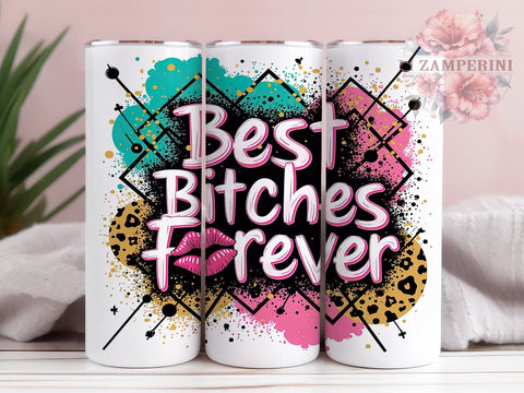 Best Friends Tumbler, Funny Bitches Design, Sarcastic Friendship Tumbler, 20oz Tumbler, Sublimation PNG, Besties Gift, Humorous Drinkware Sublimation Li Zamperini 
