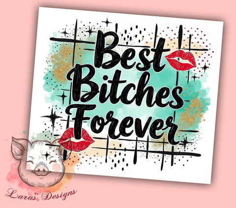 Best Friends Tumbler, Sassy Bitches Design, Funny Tumbler Wrap, Sublimation PNG, 20oz Tumbler, Friendship Gift, Humor Gift Sublimation Lara' s Designs 