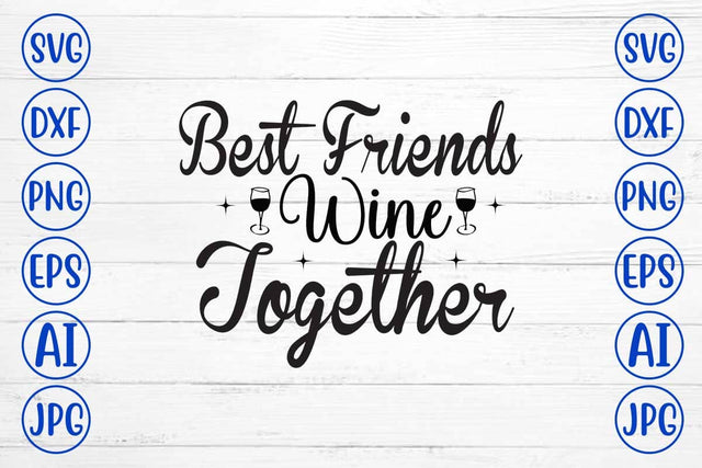 Best Friends Wine Together SVG Design SVG Syaman 