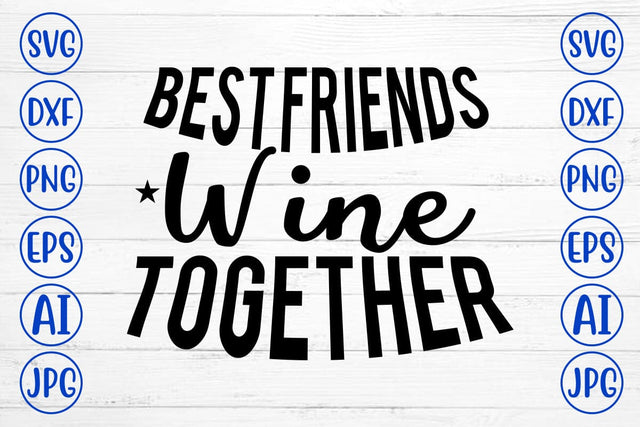 Best Friends Wine Together SVG SVG Syaman 