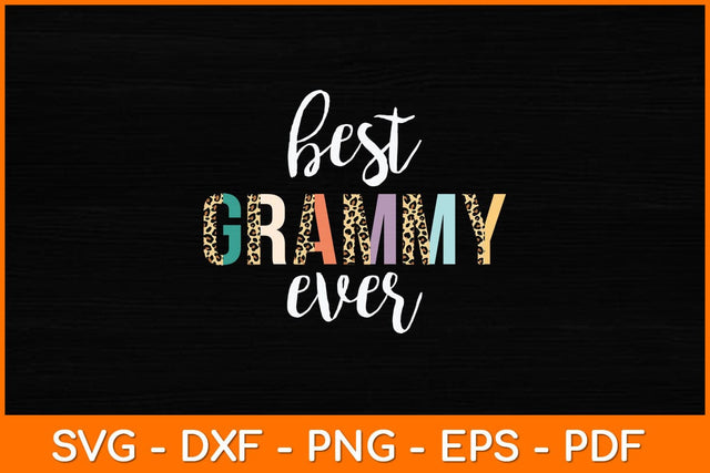Best Grammy Ever Gifts Leopard Print Mothers Day Svg Design SVG artprintfile 