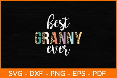 Best Granny Ever Gifts Leopard Print Mothers Day Svg Design SVG artprintfile 